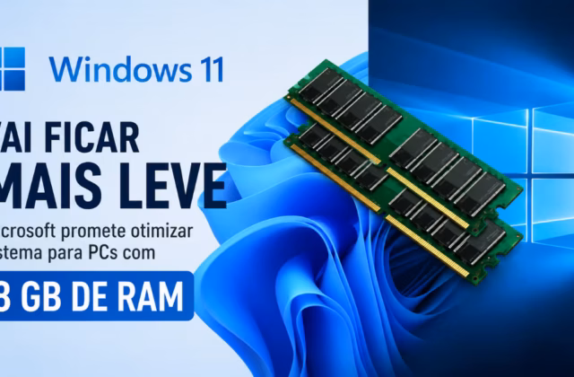 Windows 11 vai ficar mais leve? Microsoft promete otimizar sistema para PCs com 8 GB de RAM